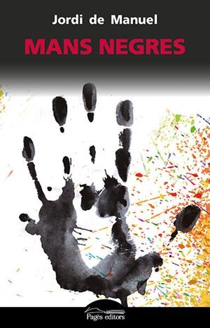 MANS NEGRES | 9788499758114 | DE MANUEL BARRABIN, JORDI | Llibreria Online de Banyoles | Comprar llibres en català i castellà online