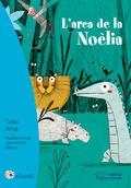 L'ARCA DE LA NOÈLIA | 9788499758169 | ARNAL GIL, TXABI/BLASCO, JULIO ANTONIO | Llibreria L'Altell - Llibreria Online de Banyoles | Comprar llibres en català i castellà online - Llibreria de Girona