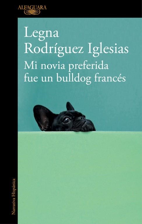 MI NOVIA PREFERIDA FUE UN BULLDOG FRANCÉS | 9788420429625 | RODRIGUEZ IGLESIAS, LEGNA | Llibreria Online de Banyoles | Comprar llibres en català i castellà online