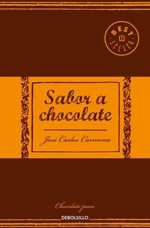 SABOR A CHOCOLATE | 9788466338448 | CARMONA, JOSE CARLOS | Llibreria L'Altell - Llibreria Online de Banyoles | Comprar llibres en català i castellà online - Llibreria de Girona