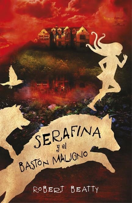 SERAFINA Y EL BASTÓN MALIGNO (SERAFINA 2) | 9788420485256 | BEATTY, ROBERT | Llibreria Online de Banyoles | Comprar llibres en català i castellà online