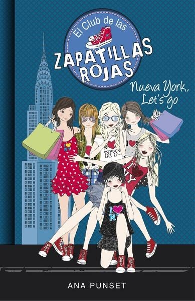 NUEVA YORK, LET'S GO (EL CLUB DE LAS ZAPATILLAS ROJAS 10) | 9788490437285 | PUNSET, ANA | Llibreria L'Altell - Llibreria Online de Banyoles | Comprar llibres en català i castellà online - Llibreria de Girona