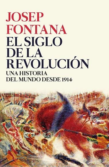 SIGLO DE LA REVOLUCIÓN, EL | 9788416771509 | FONTANA LÁZARO, JOSEP | Llibreria L'Altell - Llibreria Online de Banyoles | Comprar llibres en català i castellà online - Llibreria de Girona