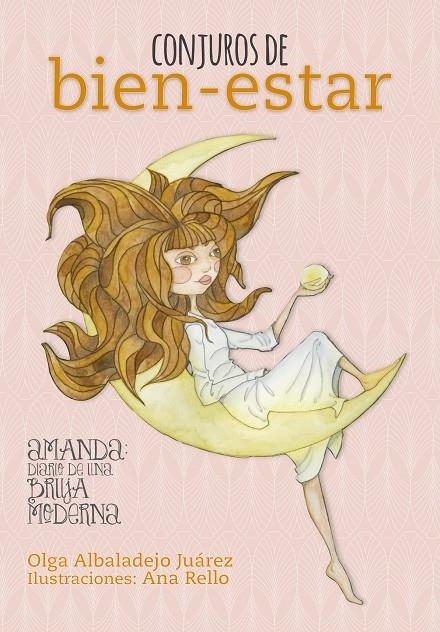 CONJUROS DE BIEN-ESTAR | 9788416890064 | ALBALADEJO JUÁREZ, OLGA/RELLO, ANA | Llibreria L'Altell - Llibreria Online de Banyoles | Comprar llibres en català i castellà online - Llibreria de Girona