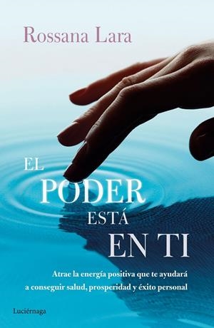PODER ESTÁ EN TI, EL | 9788416694464 | LARA, ROSSANA | Llibreria L'Altell - Llibreria Online de Banyoles | Comprar llibres en català i castellà online - Llibreria de Girona