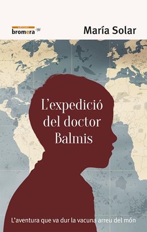 L'EXPEDICIÓ DEL DOCTOR BALMIS | 9788490267158 | SOLAR NÚÑEZ, MARÍA | Llibreria Online de Banyoles | Comprar llibres en català i castellà online