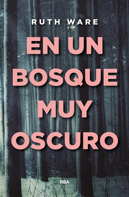 EN UN BOSQUE MUY OSCURO | 9788490566909 | WARE , RUTH | Llibreria L'Altell - Llibreria Online de Banyoles | Comprar llibres en català i castellà online - Llibreria de Girona