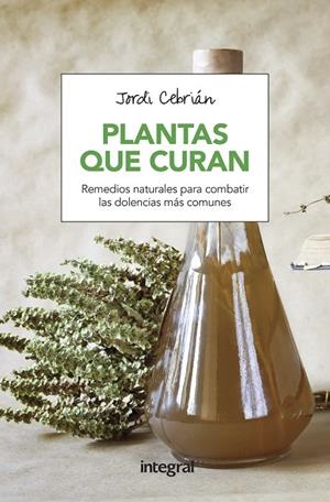 PLANTAS QUE CURAN | 9788491180654 | CEBRIAN PUYUELO, JORDI | Llibreria Online de Banyoles | Comprar llibres en català i castellà online
