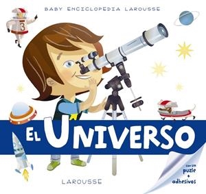 BABY ENCICLOPEDIA. EL UNIVERSO | 9788416641161 | LAROUSSE EDITORIAL | Llibreria L'Altell - Llibreria Online de Banyoles | Comprar llibres en català i castellà online - Llibreria de Girona