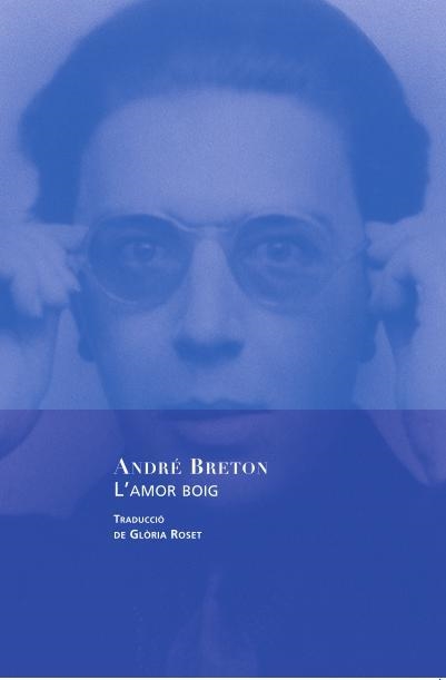 AMOR BOIG, L' | 9788460826118 | BRETON, ANDRÉ | Llibreria L'Altell - Llibreria Online de Banyoles | Comprar llibres en català i castellà online - Llibreria de Girona