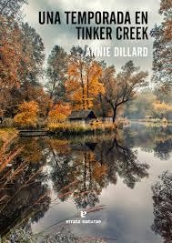 UNA TEMPORADA EN TINKER CREEK | 9788416544332 | DILLARD ANNIE  | Llibreria Online de Banyoles | Comprar llibres en català i castellà online