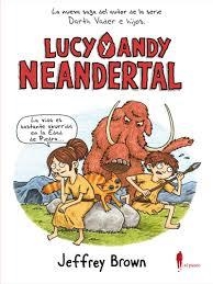 LUCY Y NEAL NEANDERTAL | 9788494588556 | JEFFREY BROWN | Llibreria L'Altell - Llibreria Online de Banyoles | Comprar llibres en català i castellà online - Llibreria de Girona