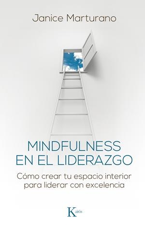 MINDFULNESS EN EL LIDERAZGO | 9788499885483 | MARTURANO, JANICE | Llibreria Online de Banyoles | Comprar llibres en català i castellà online