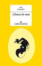 CLOSCA DE NOU | 9788433915412 | MCEWAN, IAN | Llibreria L'Altell - Llibreria Online de Banyoles | Comprar llibres en català i castellà online - Llibreria de Girona