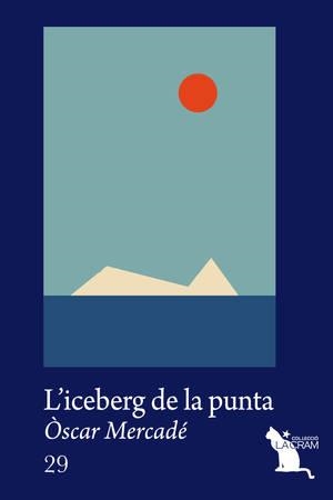 ICEBERG DE LA PUNTA, L' | 9788494562488 | MERCADÉ GARCIA, ÒSCAR | Llibreria L'Altell - Llibreria Online de Banyoles | Comprar llibres en català i castellà online - Llibreria de Girona