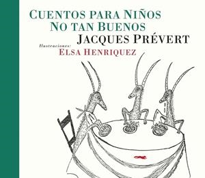 CUENTOS PARA NIÑOS NO TAN BUENOS | 9788494595011 | PRÉVERT, JACQUES | Llibreria L'Altell - Llibreria Online de Banyoles | Comprar llibres en català i castellà online - Llibreria de Girona