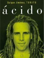 ÁCIDO | 9788466660723 | QUIQUE JIMÉNEZ, TORITO | Llibreria L'Altell - Llibreria Online de Banyoles | Comprar llibres en català i castellà online - Llibreria de Girona