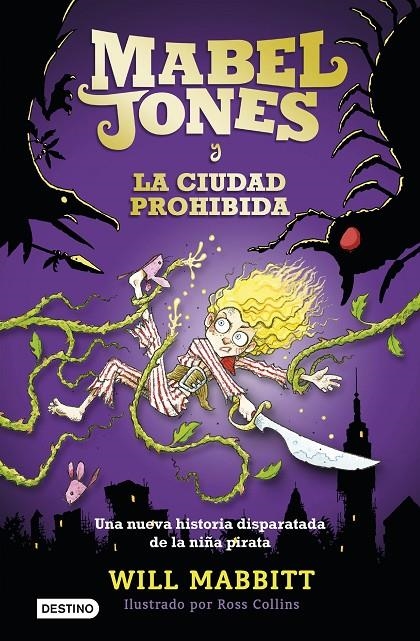 MABEL JONES Y LA CIUDAD PROHIBIDA | 9788408167570 | MABBITT, WILL | Llibreria L'Altell - Llibreria Online de Banyoles | Comprar llibres en català i castellà online - Llibreria de Girona