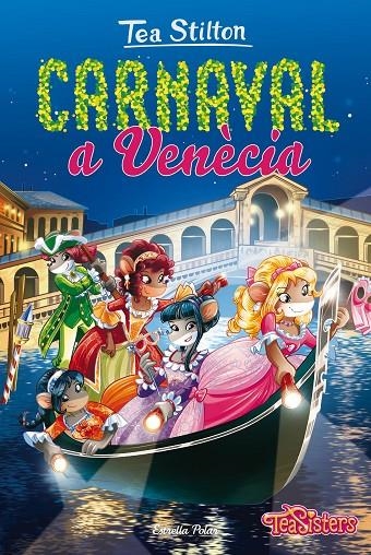 CARNAVAL A VENÈCIA | 9788491371519 | STILTON, TEA | Llibreria L'Altell - Llibreria Online de Banyoles | Comprar llibres en català i castellà online - Llibreria de Girona