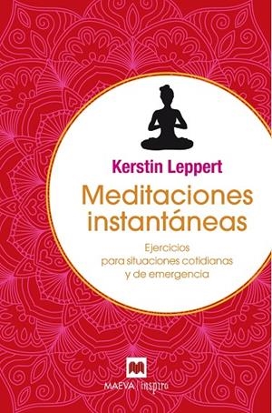 MEDITACIONES INSTANTÁNEAS | 9788416690398 | LEPPERT, KERSTIN | Llibreria L'Altell - Llibreria Online de Banyoles | Comprar llibres en català i castellà online - Llibreria de Girona
