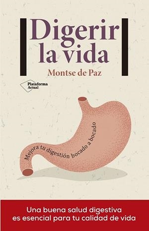 DIGERIR LA VIDA | 9788416820658 | DE PAZ, MONTSE | Llibreria L'Altell - Llibreria Online de Banyoles | Comprar llibres en català i castellà online - Llibreria de Girona