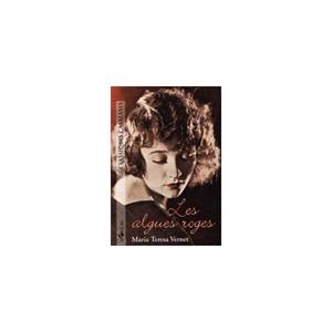 ALGUES ROGES, LES | 9788496108394 | TERESA VERMET, Mª TERESA | Llibreria Online de Banyoles | Comprar llibres en català i castellà online
