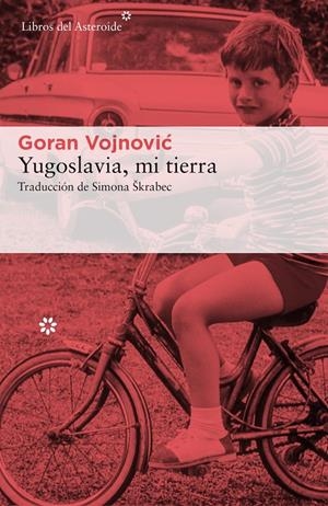 YUGOSLAVIA, MI TIERRA | 9788417007003 | VOJNOVIC, GORAN | Llibreria L'Altell - Llibreria Online de Banyoles | Comprar llibres en català i castellà online - Llibreria de Girona