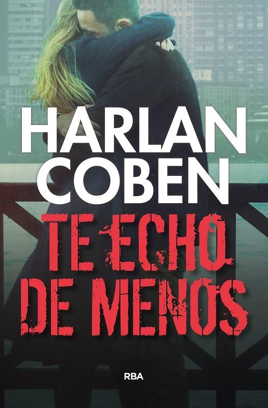 TE ECHO DE MENOS | 9788490565933 | COBEN , HARLAN | Llibreria L'Altell - Llibreria Online de Banyoles | Comprar llibres en català i castellà online - Llibreria de Girona