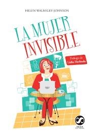 MUJER INVISIBLE, LA | 9788494598838 | WALMSLEY-JOHNSON, HELEN | Llibreria L'Altell - Llibreria Online de Banyoles | Comprar llibres en català i castellà online - Llibreria de Girona