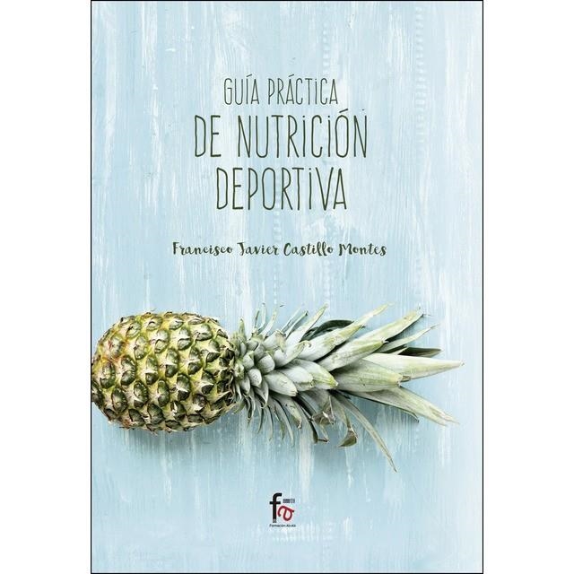 GRIA PRACTICA DE NUTRICION DEPORTIVA | 9788491495857 | CASTILLO MONTES, FRANCISCO JAVIER | Llibreria L'Altell - Llibreria Online de Banyoles | Comprar llibres en català i castellà online - Llibreria de Girona