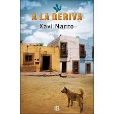 A LA DERIVA | 9788466660792 | NARRO, XAVI | Llibreria L'Altell - Llibreria Online de Banyoles | Comprar llibres en català i castellà online - Llibreria de Girona