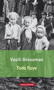 TODO FLUYE | 9788416734030 | GROSSMAN, VASILI | Llibreria L'Altell - Llibreria Online de Banyoles | Comprar llibres en català i castellà online - Llibreria de Girona