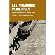 MEMÒRIES PERILLOSES, LES | 9788416987054 | BENJAMIN, STORA/ALEXIS, JENNI | Llibreria L'Altell - Llibreria Online de Banyoles | Comprar llibres en català i castellà online - Llibreria de Girona