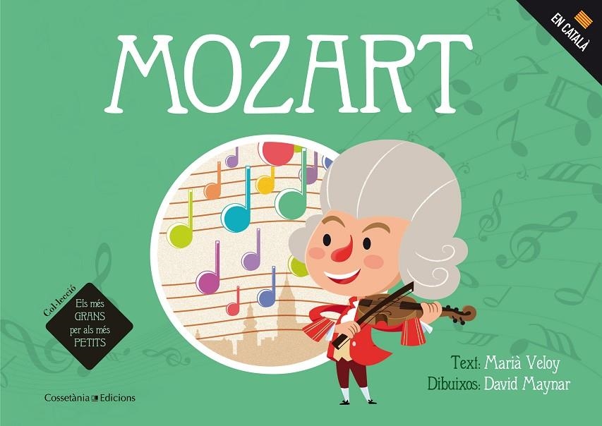 MOZART | 9788490345740 | VELOY PLANAS, MARIÀ/MAYNAR GÁLVEZ, DAVID | Llibreria L'Altell - Llibreria Online de Banyoles | Comprar llibres en català i castellà online - Llibreria de Girona