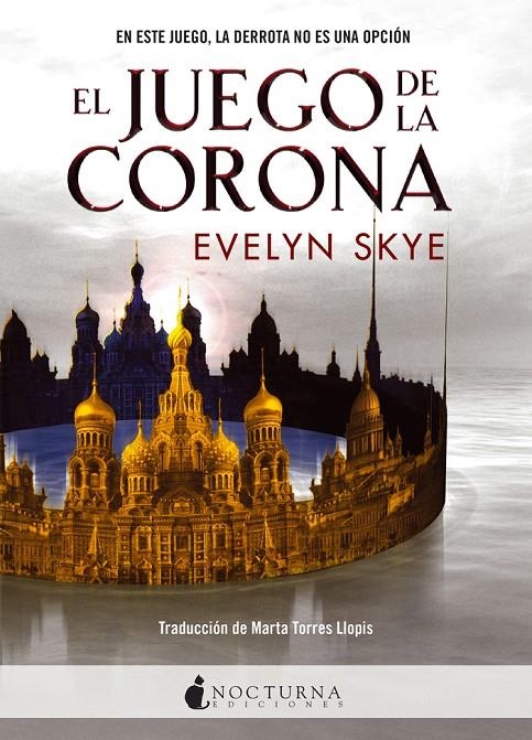 EL JUEGO DE LA CORONA | 9788494527777 | SKYE, EVELYN | Llibreria L'Altell - Llibreria Online de Banyoles | Comprar llibres en català i castellà online - Llibreria de Girona