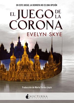 EL JUEGO DE LA CORONA | 9788494527777 | SKYE, EVELYN | Llibreria Online de Banyoles | Comprar llibres en català i castellà online