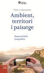AMBIENT, TERRITORI I PAISATGE | 9788472268784 | FOLCH, RAMON/BRU, JOSEPA | Llibreria L'Altell - Llibreria Online de Banyoles | Comprar llibres en català i castellà online - Llibreria de Girona