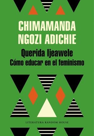 QUERIDA IJEAWELE. CÓMO EDUCAR EN EL FEMINISMO | 9788439732709 | NGOZI ADICHIE, CHIMAMANDA | Llibreria L'Altell - Llibreria Online de Banyoles | Comprar llibres en català i castellà online - Llibreria de Girona