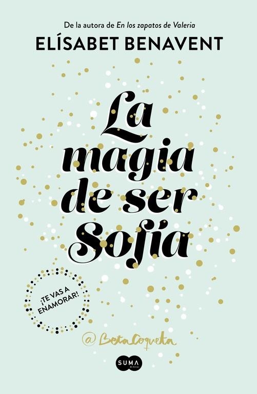 LA MAGIA DE SER SOFÍA (BILOGÍA SOFÍA 1) | 9788491291107 | BENAVENT, ELISABET | Llibreria Online de Banyoles | Comprar llibres en català i castellà online