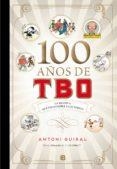100 AÑOS DE TBO | 9788466660686 | GUIRAL CONTI, ANTONIO | Llibreria L'Altell - Llibreria Online de Banyoles | Comprar llibres en català i castellà online - Llibreria de Girona