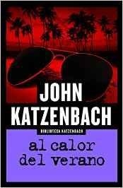 AL CALOR DEL VERANO | 9788490703441 | KATZENBACH, JOHN | Llibreria Online de Banyoles | Comprar llibres en català i castellà online