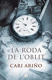 RODA DE L'OBLIT, LA | 9788466661195 | ARIÑO, CARI | Llibreria L'Altell - Llibreria Online de Banyoles | Comprar llibres en català i castellà online - Llibreria de Girona