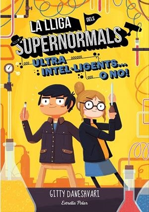 LLIGA DELS SUPERNORMALS 2. ULTRA INTEL·LIGENTS... O NO! | 9788491372172 | GITTY DANESHVARI | Llibreria L'Altell - Llibreria Online de Banyoles | Comprar llibres en català i castellà online - Llibreria de Girona