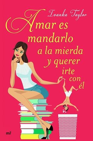AMAR ES MANDARLO A LA MIERDA Y QUERER IRTE CON ÉL | 9788427043084 | TAYLOR, IVANKA | Llibreria L'Altell - Llibreria Online de Banyoles | Comprar llibres en català i castellà online - Llibreria de Girona