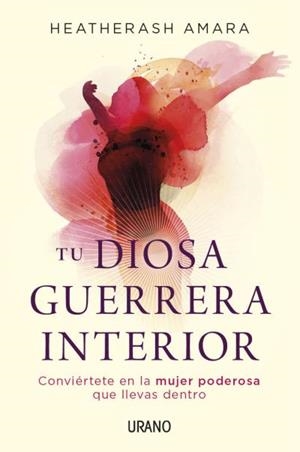 TU DIOSA GUERRERA INTERIOR | 9788479539061 | AMARA, HEATHERASH | Llibreria L'Altell - Llibreria Online de Banyoles | Comprar llibres en català i castellà online - Llibreria de Girona