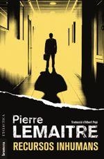 RECURSOS INHUMANS | 9788490267332 | LEMAITRE, PIERRE | Llibreria L'Altell - Llibreria Online de Banyoles | Comprar llibres en català i castellà online - Llibreria de Girona