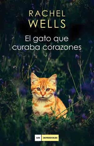 GATO QUE CURABA CORAZONES, EL | 9788416634477 | WELLS, RACHEL | Llibreria L'Altell - Llibreria Online de Banyoles | Comprar llibres en català i castellà online - Llibreria de Girona