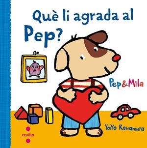 QUÈ LI AGRADA AL PEP? | 9788466141949 | KAWAMURA, YAYO | Llibreria Online de Banyoles | Comprar llibres en català i castellà online