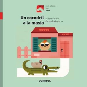 UN COCODRIL A LA MASIA - GALOP | 9788491012351 | ISERN, SUSANNA | Llibreria Online de Banyoles | Comprar llibres en català i castellà online
