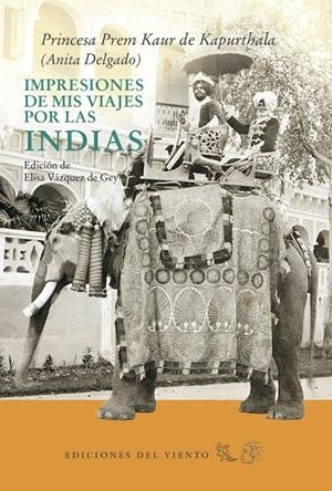IMPRESIONES DE MIS VIAJES POR LA INDIA | 9788415374985 | PRINCESA PREM KAUR DE KAPURTHALA (ANITA DELGADO) | Llibreria Online de Banyoles | Comprar llibres en català i castellà online